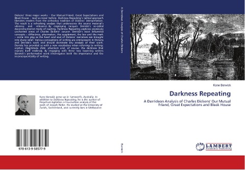 Darkness Repeating: A Derridean Analysis of Charles Dickens Our Mutual Friend, Great Expectations and Bleak House