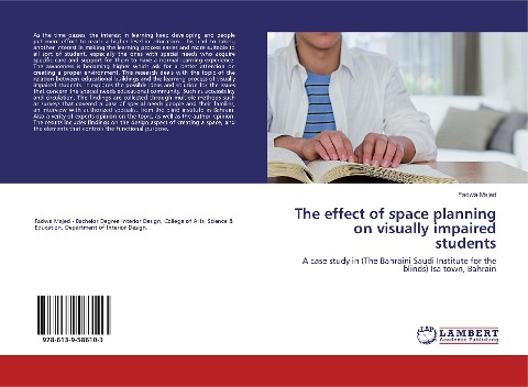 The effect of space planning on visually impaired students: A case study in (The Bahraini Saudi Institute for the blinds) Isa town, Bahrain