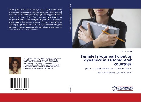 Female labour participation dynamics in selected Arab countries:: patterns, trends and factors influencing them : the case of Egypt, Syria and Tunisia