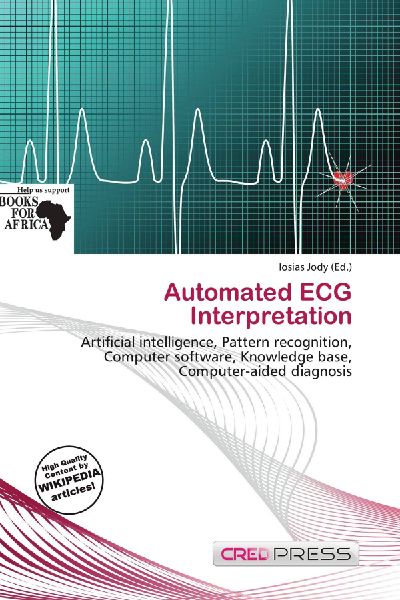 Automated ECG Interpretation:         Artificial intelligence, Pattern recognition, Computer software,        Knowledge base, Computer-aided diagnosis