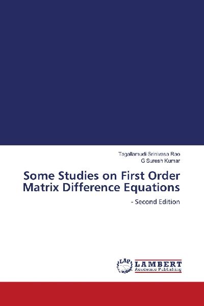 Some Studies on First Order Matrix Difference Equations: - Second Edition