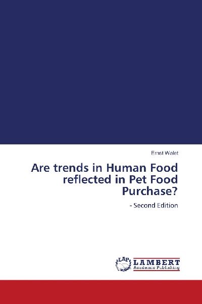 Are trends in Human Food reflected in Pet Food Purchase?: - Second Edition