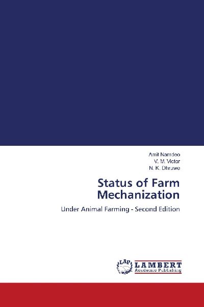 Status of Farm Mechanization: Under Animal Farming - Second Edition