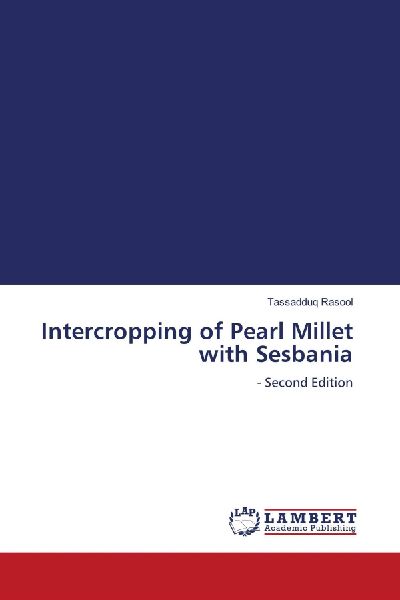 Intercropping of Pearl Millet with Sesbania: - Second Edition