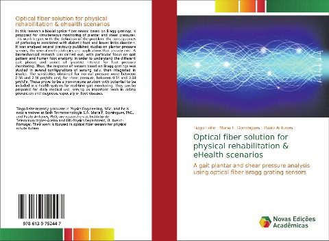 Optical fiber solution for physical rehabilitation & eHealth scenarios: A gait plantar and shear pressure analysis using optical fiber Bragg grating sensors