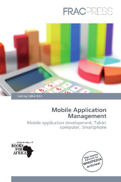 Mobile Application Management: Mobile application development, Tablet computer, Smartphone