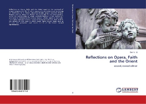 Reflections on Opera, Faith and the Orient: second, revised edition