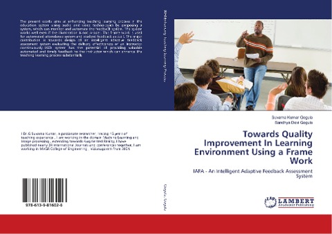 Towards Quality Improvement In Learning Environment Using a Frame Work: IAFA - An Intelligent Adaptive Feedback Assessment System