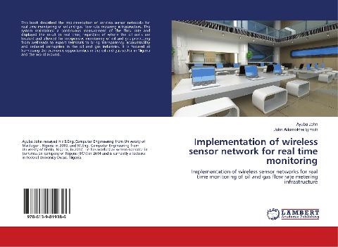 Implementation of wireless sensor network for real time monitoring: Implementation of wireless sensor networks for real time monitoring of oil and gas flow rate metering infrastructure