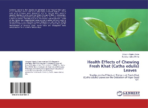 Health Effects of Chewing Fresh Khat (Catha edulis) Leaves: Studies on the Effects of Extracts of Fresh Khat (Catha edulis) Leaves on the Oxidation of Niger Seed Oil