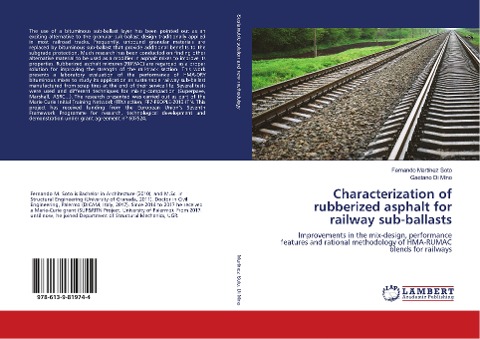 Characterization of rubberized asphalt for railway sub-ballasts: Improvements in the mix-design, performance features and rational methodology of HMA-RUMAC blends for railways