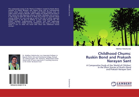 Childhood Chums:Ruskin Bond and Prakash Narayan Sant: A Comparative Study of the World of Childrenin the Short Stories of Ruskin Bondand Prakash Narayan Sant