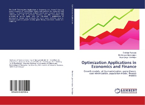 Optimization Applications in Economics and Finance: Growth models, utility maximization, game theory, cost minimization, population model, finance models