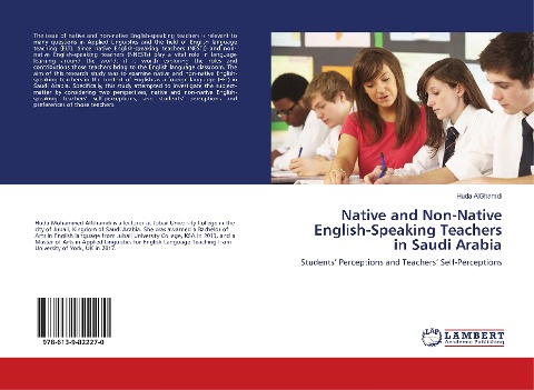Native and Non-Native English-Speaking Teachers in Saudi Arabia: Students' Perceptions and Teachers' Self-Perceptions