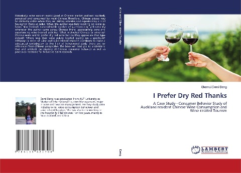 I Prefer Dry Red Thanks: A Case Study - Consumer Behavior Study of Auckland resident Chinese Wine Consumption and Wine-related Tourism