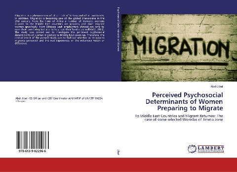 Perceived Psychosocial Determinants of Women Preparing to Migrate: To Middle East Countries and Migrant Returnee: The case of some selected Woredas of Jimma zone