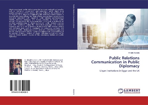 Public Relations Communication in Public Diplomacy: Libyan institutions in Egypt and the UK