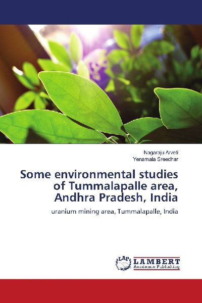 Some environmental studies of Tummalapalle area, Andhra Pradesh, India: uranium mining area, Tummalapalle, India