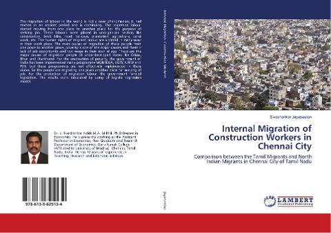 Internal Migration of Construction Workers in Chennai City: Comparison between the Tamil Migrants and North Indian Migrants in Chennai City of Tamil Nadu