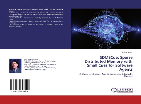 SDMSCue: Sparse Distributed Memory with Small Cues for Software Agents: Artificial Intelligence, Agents, Associative & Episodic Memory