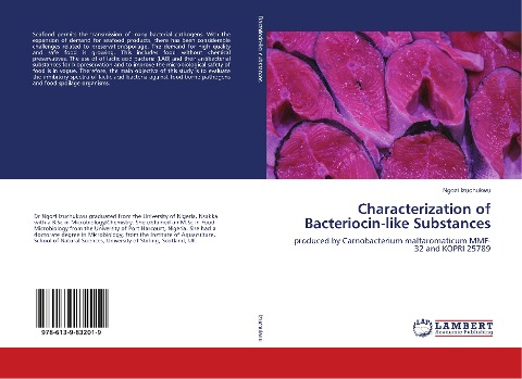 Characterization of Bacteriocin-like Substances: produced by Carnobacterium maltaromaticum MMF-32 and KOPRI 25789