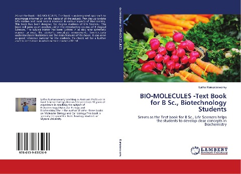 BIO-MOLECULES -Text Book for B Sc., Biotechnology Students: Serves as the Text book for B Sc., Life Sciences helps the students to develop clear concepts in Biochemistry