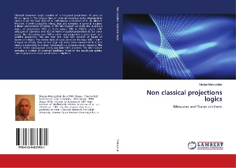 Non classical projections logics: Measures and States on them