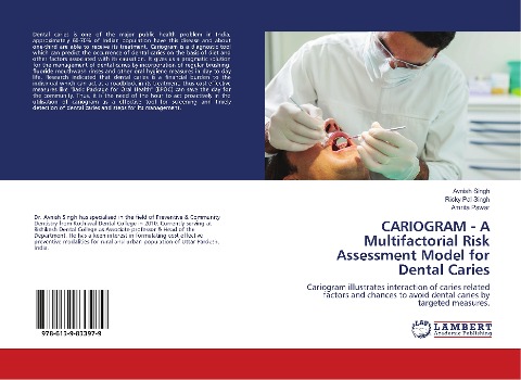 CARIOGRAM - A Multifactorial Risk Assessment Model for Dental Caries: Cariogram illustrates interaction of caries related factors and chances to avoid dental caries by targeted measures