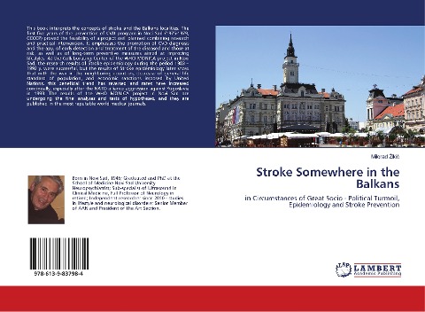 Stroke Somewhere in the Balkans: in Circumstances of Great Socio - Political Turmoil, Epidemiology and Stroke Prevention