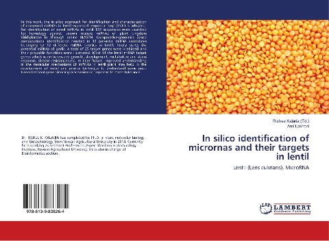 In silico identification of micrornas and their targets in lentil: Lentil (Lens culinaris), MicroRNA