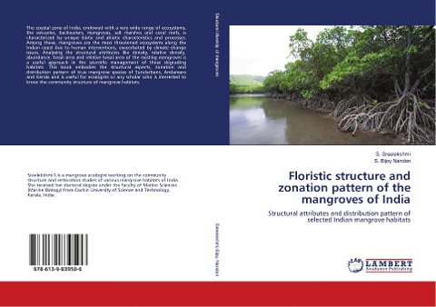 Floristic structure and zonation pattern of the mangroves of India: Structural attributes and distribution pattern of selected Indian mangrove habitats