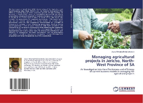 Managing agricultural projects in Jericho, North-West Province of SA: An Investigation into the effectiveness and efficiency of current business models in managing the agricultural projects