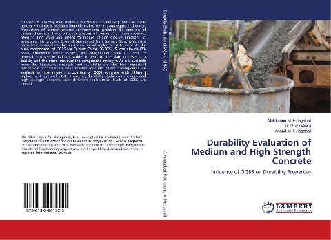 Durability Evaluation of Medium and High Strength Concrete: Influence of GGBS on Durability Properties