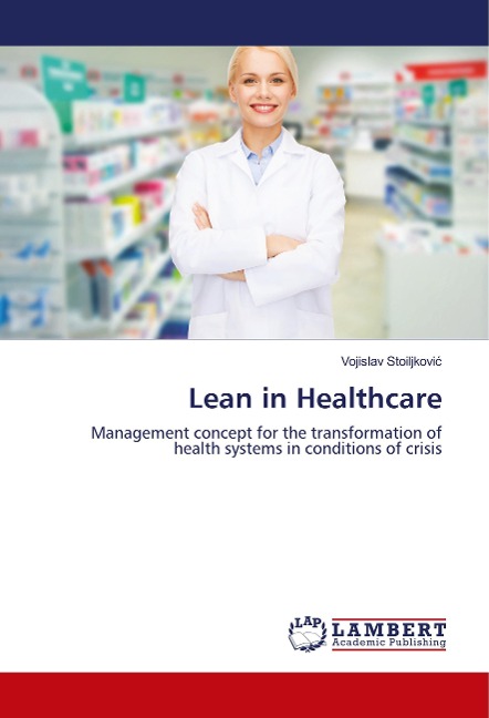 Lean in Healthcare: Management concept for the transformation of health systems in conditions of crisis