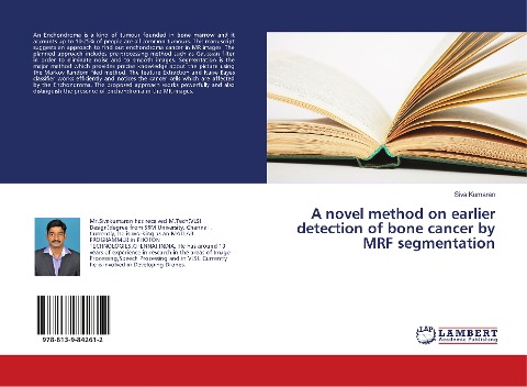 A novel method on earlier detection of bone cancer by MRF segmentation
