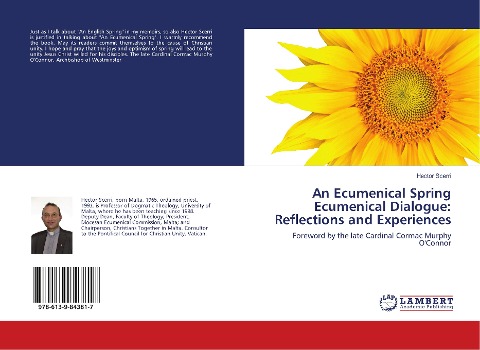 An Ecumenical Spring Ecumenical Dialogue: Reflections and Experiences: Foreword by the late Cardinal Cormac Murphy OConnor
