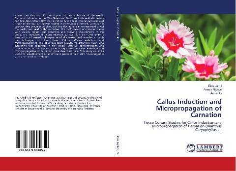Callus Induction and Micropropagation of Carnation: Tissue Culture Studies for Callus Induction and Micropropagation of Carnation (Dianthus Caryophyllus L.)