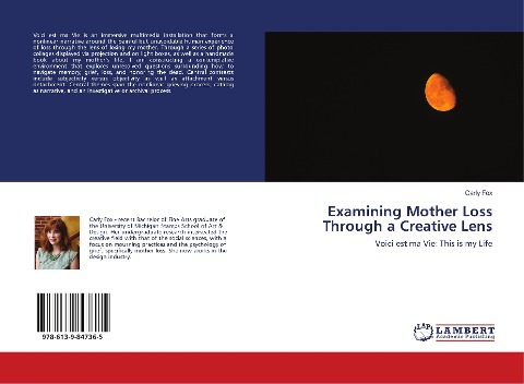 Examining Mother Loss Through a Creative Lens: Voici est ma Vie: This is my Life