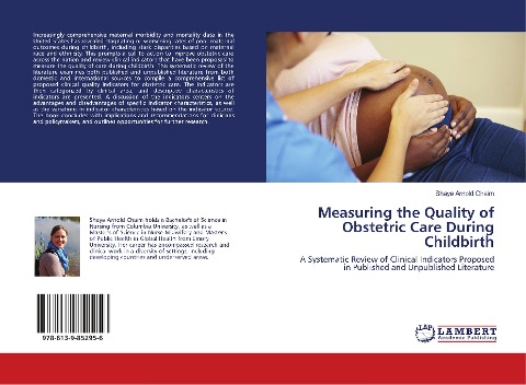 Measuring the Quality of Obstetric Care During Childbirth: A Systematic Review of Clinical Indicators Proposed in Published and Unpublished Literature