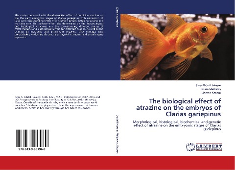 The biological effect of atrazine on the embryos of Clarias gariepinus: Morphological, histological, biochemical and genetic effect of atrazine on the embryonic stages of Clarias gariepinus