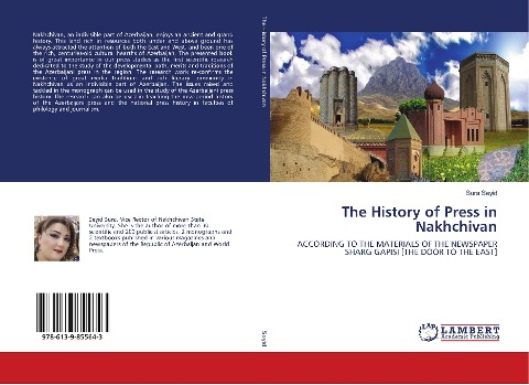 The History of Press in Nakhchivan: ACCORDING TO THE MATERIALS OF THE NEWSPAPER SHARG GAPISI [THE DOOR TO THE EAST]