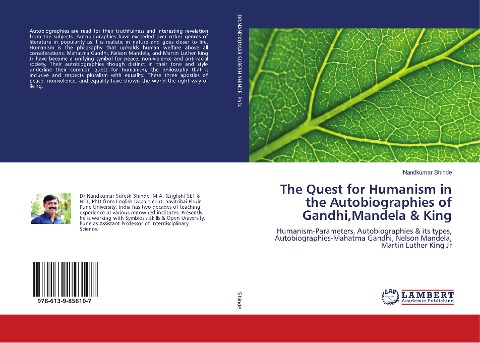 The Quest for Humanism in the Autobiographies of Gandhi,Mandela & King: Humanism-Parameters, Autobiographies & its types, Autobiographies-Mahatma Gandhi, Nelson Mandela, Martin Luther King Jr