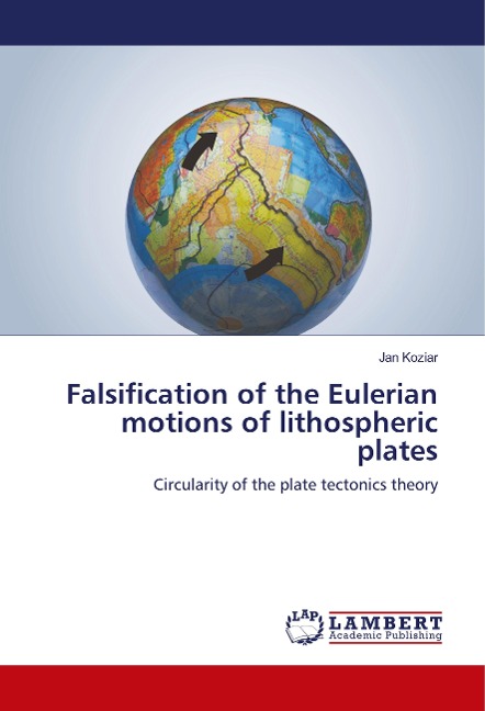 Falsification of the Eulerian motions of lithospheric plates: Circularity of the plate tectonics theory