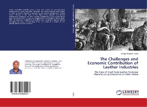 The Challenges and Economic Contribution of Leather Industries: The Case of Small Scale Leather Footwear Manufacturing Enterprises in Addis Ababa