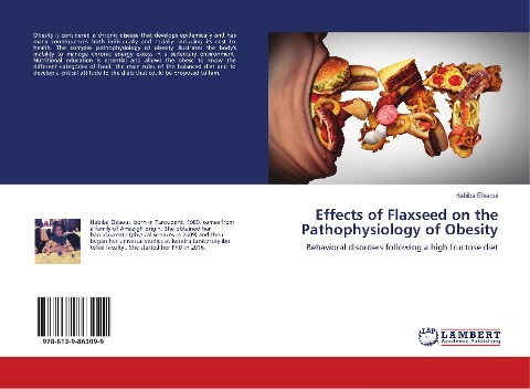Effects of Flaxseed on the Pathophysiology of Obesity: Behavioral disorders following a high fructose diet