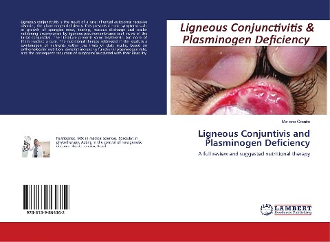 Ligneous Conjuntivis and Plasminogen Deficiency: A full review and suggested nutritional therapy