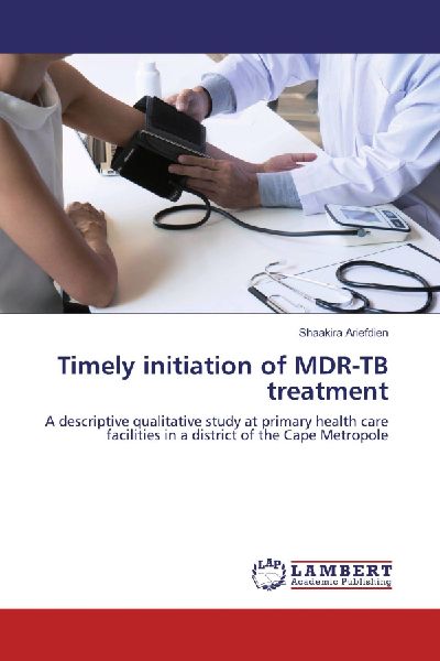 Timely initiation of MDR-TB treatment: A descriptive qualitative study at primary health care facilities in a district of the Cape Metropole