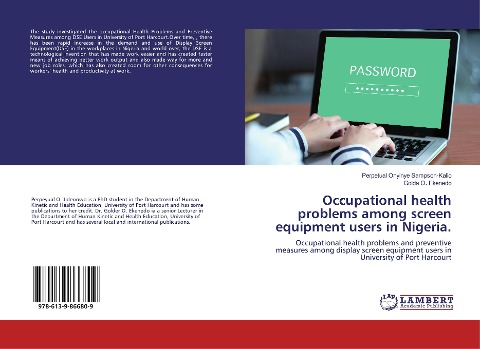 Occupational health problems among screen equipment users in Nigeria.: Occupational health problems and preventive measures among display screen equipment users in University of Port Harcourt