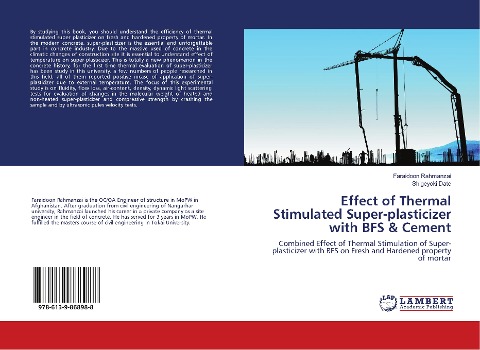 Effect of Thermal Stimulated Super-plasticizer with BFS & Cement: Combined Effect of Thermal Stimulation of Super-plasticizer with BFS on Fresh and Hardened property of mortar