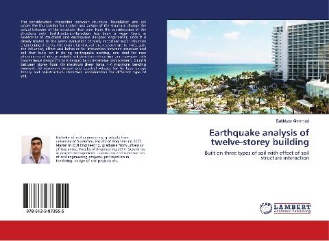 Earthquake analysis of twelve-storey building: Built on three types of soil with effect of soil structure interaction